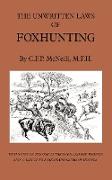 The Unwritten Laws of Foxhunting - With Notes on the Use of Horn and Whistle and a List of Five Thousand Names of Hounds (History of Hunting)