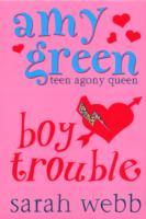 Ask Amy Green: Boy Trouble