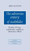 The Subversive Oratory of Andokides