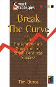 Break the Curve: The Entrepreneur's Small Business Blueprint