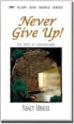 Never Give Up!: The Fruit of Longsuffering