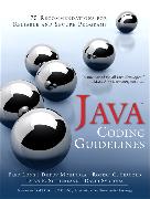 Java Coding Guidelines: 75 Recommendations for Reliable and Secure Programs