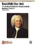 Classic Mallet Trios -- Bach: 4 Classics Arranged for Orchestra Bells, Vibraphone, and Marimba