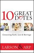 10 Great Dates - Connecting Faith, Love & Marriage