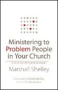 Ministering to Problem People in Your Church