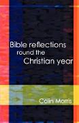 Bible Reflections Round the Christia