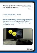 Emotionalisierung durch Computerspiele. Der reflexive Umgang mit der Emotionalisierung durch Computerspiele am Beispiel des Ego-Shooters Metro 2033 - Eine qualitative Studie