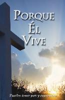 Porque el Vive = Because He Lives