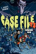 Case File 13: Zombie Kid