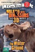 Walking with Dinosaurs: The Winter Ground