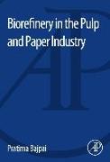 Biorefinery in the Pulp and Paper Industry