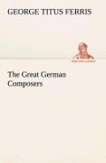 The Great German Composers