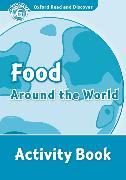 Oxford Read and Discover: Level 6: Food Around the World Activity Book