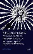 Permanent Emergency Welfare Regimes in Sub-Saharan Africa