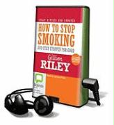 How to Stop Smoking: And Stay Stopped for Good [With Earbuds]