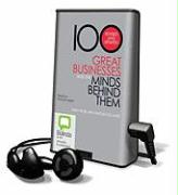 100 Great Businesses and the Minds Behind Them [With Earbuds]