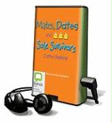Mates, Dates and Sole Survivors [With Earbuds]