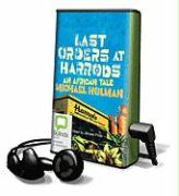 Last Orders at Harrods: An African Tale [With Earbuds]