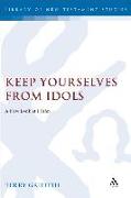 Keep Yourselves from Idols