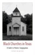 Black Churches in Texas: A Guide to Historic Congregations