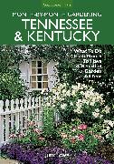 Tennessee & Kentucky Month-by-Month Gardening