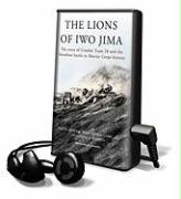 The Lions of Iwo Jima: The Story of Combat Team 28 and the Bloodiest Battle in Marine Corps History [With Earphones]