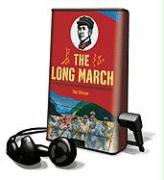 The Long March: The True History of Communist China's Founding Myth [With Earbuds]