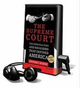 The Supreme Court: The Personalities and Rivalries That Defined America [With Earphones]