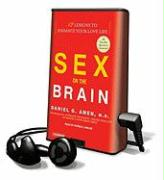 Sex on the Brain: 12 Lessons to Enhance Your Love Life [With Earphones]