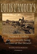 Louis L'Amour's Desert Tales: Desert Death Song and Law of the Desert [With Earbuds]
