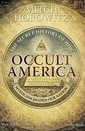 Occult America: The Secret History of How Mysticism Shaped Our Nation [With Earbuds]