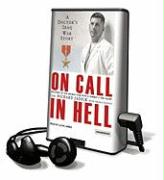 On Call in Hell: A Doctor's Iraq War Story [With Headphones]