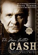 The Man Called Cash: The Life, Love, and Faith of an American Legend [With Headphones]