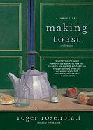 Making Toast: A Family Story [With Earbuds]