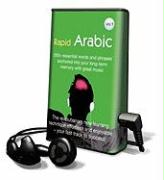 Rapid Arabic, Vol. 1: 200+ Essential Words and Phrases Anchored Into Your Long-Term Memory with Great Music [With Earbuds]