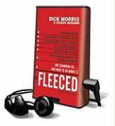 Fleeced: How Barack Obama, Media Mockery of Terrorist Threats, Liberals Who Want to Kill Talk Radio, the Do-Nothing Congress, C [With Headphones]