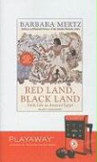 Red Land, Black Land: Daily Life in Ancient Egypt [With Headphones]