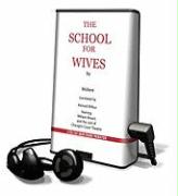 The School for Wives [With Earbuds]