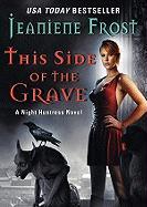 This Side of the Grave: A Night Huntress Novel [With Earbuds]