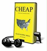 Cheap: The High Cost of Discount Culture [With Earbuds]