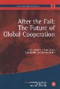 After the Fall: The Future of Global Cooperation: Geneva Reports on the World Economy 14