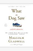 What the Dog Saw: And Other Adventures [With Earbuds]