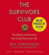 The Survivors Club: The Secrets and Science That Could Save Your Life [With Headphones]