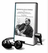 The Essential Dylan Thomas [With Earphones]