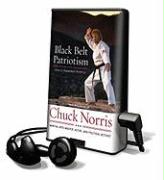 Black Belt Patriotism: How to Reawaken America [With Earbuds]