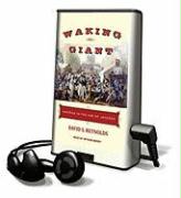 Waking Giant: America in the Age of Jackson [With Earbuds]