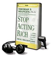Stop Acting Rich... and Start Living Like a Real Millionaire [With Earbuds]