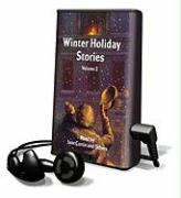 Winter Holiday Stories, Volume 2 [With Earbuds]