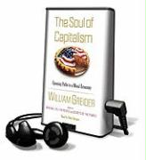 The Soul of Capitalism: Opening Paths to a Moral Economy [With Earbuds]