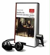 Bartleby the Scrivener and Other Stories [With Earbuds]